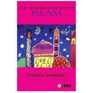 The Anthropology of Islam by Marranci, Gabriele, 9781845202842