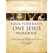 Four Portraits, One Jesus Workbook by Strauss, Mark L., 9780310522843