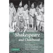 Shakespeare and Childhood by Edited by Kate Chedgzoy , Susanne Greenhalgh , Robert Shaughnessy, 9780521182843