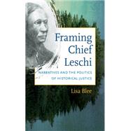 Framing Chief Leschi by Blee, Lisa, 9781469612843