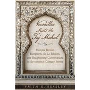 Versailles Meets the Taj Mahal by Beasley, Faith E., 9781487502843