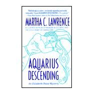 Aquarius Descending by Lawrence, Martha C., 9780312972844
