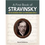 A First Book of Stravinsky by Dutkanicz, David, 9780486842844
