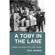 A Toby in the Lane by Morris, Paul, 9780752462844