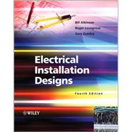 Electrical Installation Designs by Atkinson, Bill; Lovegrove, Roger; Gundry, Gary, 9781119992844