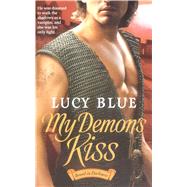 My Demon's Kiss by Blue, Lucy, 9781451612844