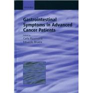 Gastrointestinal Symptoms in Advanced Cancer Patients by Ripamonti, Carla; Bruera, Eduardo, 9780192632845