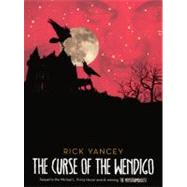 The Curse of the Wendigo by Henry, William James; Yancey, Rick, 9780606232845