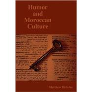 Humor and Moroccan Culture by Helmke, Matthew, 9780615142845