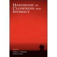 Handbook of Closeness and Intimacy by Mashek, Debra J.; Aron, Arthur; Le, Benjamin; Reis, Harry T., 9780805842845