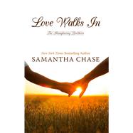 Love Walks In by Chase, Samantha, 9781410492845