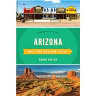 Off the Beaten Path Arizona by Naylor, Roger, 9781493042845