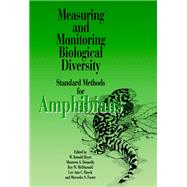 Measuring and Monitoring Biological Diversity Standard Methods for Amphibians by Heyer, Ronald; Donnelly, Maureen A.; Foster, Mercedes; Mcdiarmid, Roy, 9781560982845