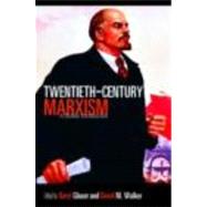Twentieth-Century Marxism: A Global Introduction by Glaser; Daryl, 9780415772846