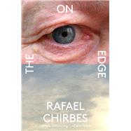On the Edge by Chirbes, Rafael; Costa, Margaret Jull; Miles, Valerie, 9780811222846