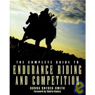 The Complete Guide to Endurance Riding and Competition by Snyder-Smith, Donna, 9780876052846