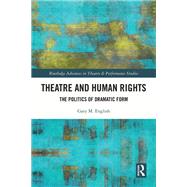 Theatre and Human Rights by Gary M. English, 9781032372846