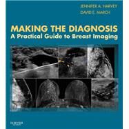 Making the Diagnosis by Harvey, Jennifer A., M.D.; March, David E., M.D., 9781455722846