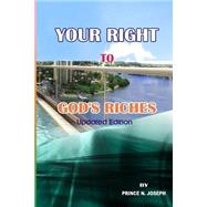 Your Right to God's Riches by Joseph, Prince N., 9781499762846