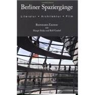 Berliner Spaziergange Literatur, Architektur und Film by Zachau, Reinhard; Sinka, Margit M.; Goebel, Rolf, 9781585102846