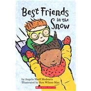 Best Friends In The Snow (level 1) by Medearis, Angela Shelf; Wilson-Max, Ken, 9780590522847