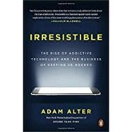 Irresistible by Alter, Adam, 9780735222847