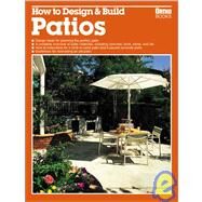 How to Design & Build Patios by Ross, Sharon; Beckstrom, Robert J.; Smith, Sally W.; Drury-Wattenmaker, Pamela, 9780897212847