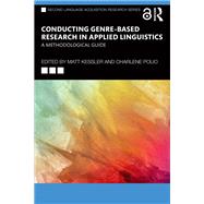 Conducting Genre-Based Research in Applied Linguistics by Matt Kessler and Charlene Polio, 9781032292847