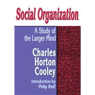 Social Organization: A Study of the Larger Mind by Jensen,Gary, 9781138532847