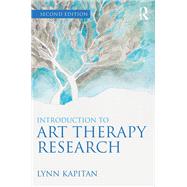 Introduction to Art Therapy Research by Kapitan; Lynn, 9781138912847