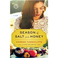 Season of Salt and Honey A Novel by Tunnicliffe, Hannah, 9781451682847
