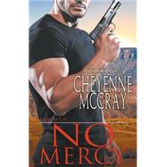 No Mercy by McCray, Cheyenne, 9781507592847