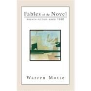 FABLES OF THE NOVEL CL by MOTTE,WARREN, 9781564782847