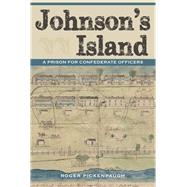 Johnson's Island by Pickenpaugh, Roger, 9781606352847