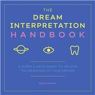 The Dream Interpretation Handbook by Frazier, Karen, 9781641522847