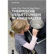 Thermische Verletzungen Im Kindesalter by Fitze, Guido; Vogt, Peter M.; Beckmann, Christoph (CON); Branski, Ludwik K. (CON); Ellerkamp, Verena (CON), 9783110442847