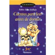 Cuentos para leer antes de dormir / Bedtime Stories to Read by Vallejo, Fabio Silva, 9789583002847