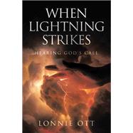 When Lightning Strikes by Lonnie Ott, 9798385022847