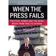 When the Press Fails by Bennett, W. Lance, 9780226042848