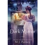 Dark Mirror by Putney, M. J., 9780312622848