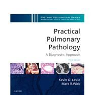Practical Pulmonary Pathology by Leslie, Kevin O., M.D.; Wick, Mark R., M.D., 9780323442848