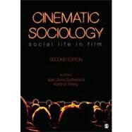 Cinematic Sociology : Social Life in Film by Jean-Anne Sutherland, 9781412992848
