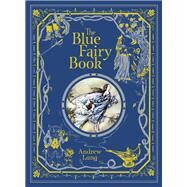 The Blue Fairy Book by Lang, Andrew; Ford, H. J.; Jacomb Hood, P., 9781435142848