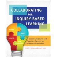 Collaborating for Inquiry-based Learning by Wallace, Virginia L.; Husid, Whitney N., 9781440852848