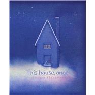This House, Once by Freedman, Deborah; Freedman, Deborah, 9781481442848