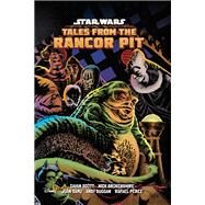 Star Wars: Tales from the Rancor Pit by LucasFilm; Scott, Cavan; Various, 9781506732848