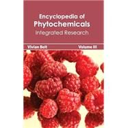 Encyclopedia of Phytochemicals: Integrated Research by Belt, Vivian, 9781632392848