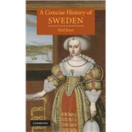 A Concise History of Sweden by Neil Kent, 9780521812849