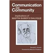 Communication and Community by Arnett, Ronald C., 9780809312849