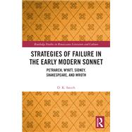 Strategies of Failure in the Early Modern Sonnet by D. K. Smith, 9781003632849